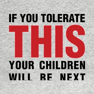 If you tolerate, black & red T-Shirt